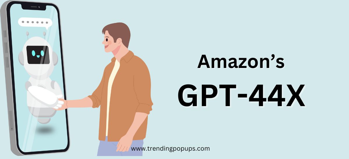 Amazons GPT44X