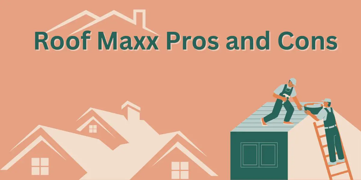 Roof Maxx Pros and Cons