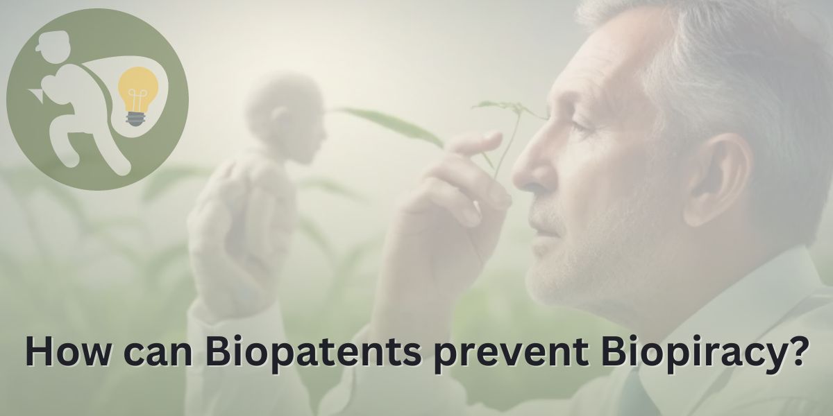 How can Biopatents prevent Biopiracy?