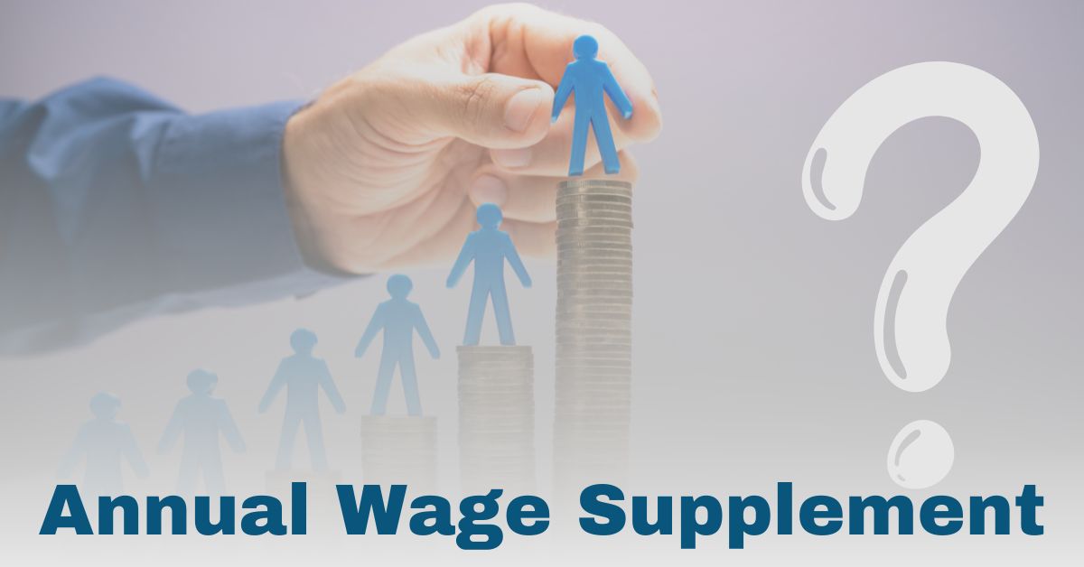 Annual Wage Supplement: All You Need to Know