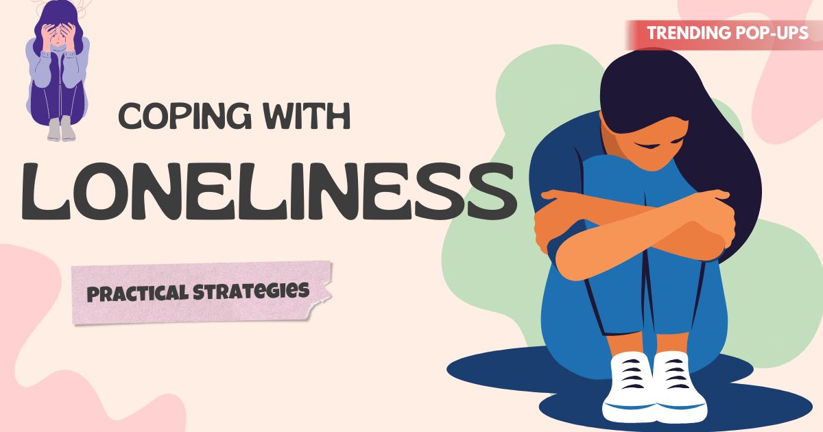 Coping with Loneliness Practical Strategies