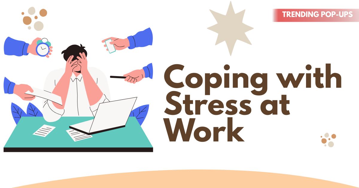 Coping with Stress at Work