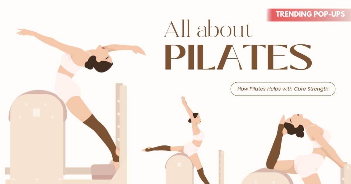 How Pilates Helps with Core Strength Benefits, Techniques, and Tips