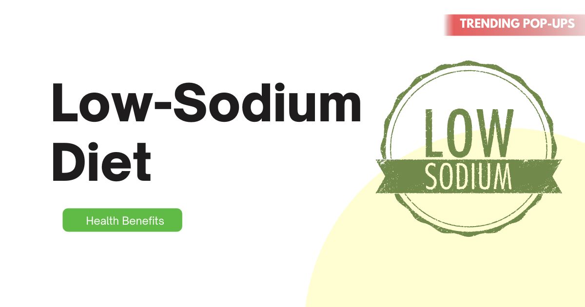 Low-Sodium Diet Health Benefits