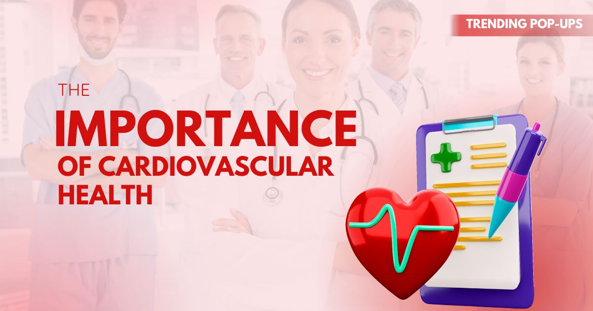 The Importance of Cardiovascular Health Tips for a Strong Heart